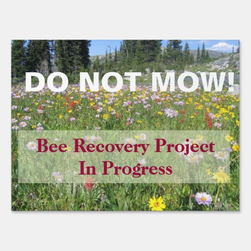 Do Not Mow Bee Recovery Project Sign