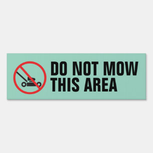 Do Not Mow This Area Sign