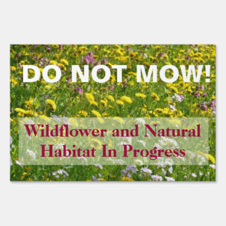 Do Not Mow Wildflower and Natural Habitat Sign