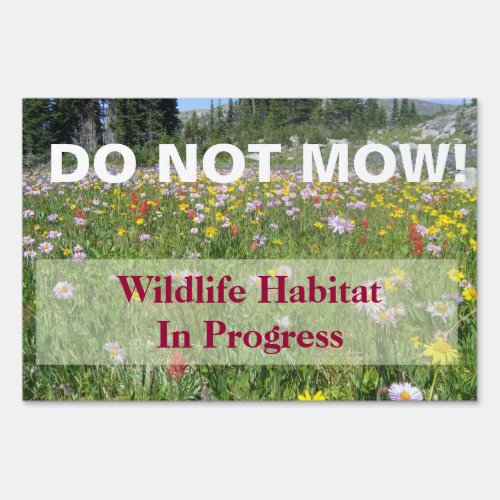 Do Not Mow Wildlife Habitat In Progress Sign