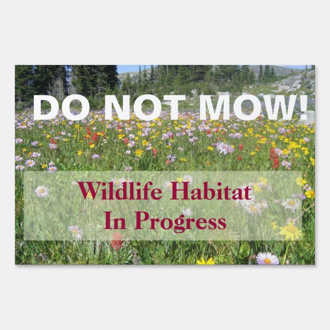 Do Not Mow Wildlife Habitat In Progress Sign (Back)