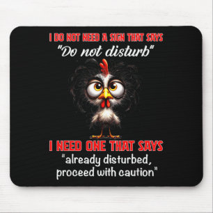 Do not need a sign that says do not disturb need mouse pad