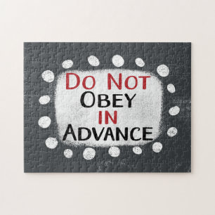 Do Not Obey In Advance Jigsaw Puzzle