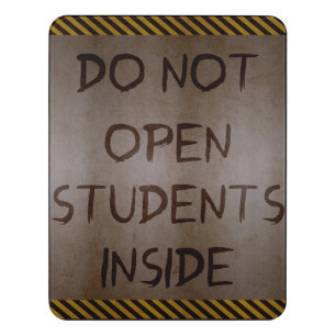 Do Not Open... Door Sign