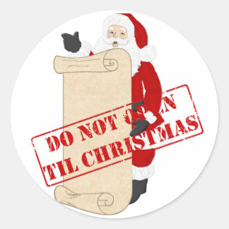Do not open til Christmas Classic Round Sticker