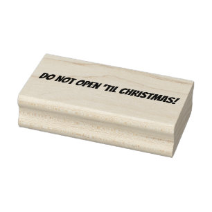 Do Not Open ‘Til Christmas Rubber Stamp
