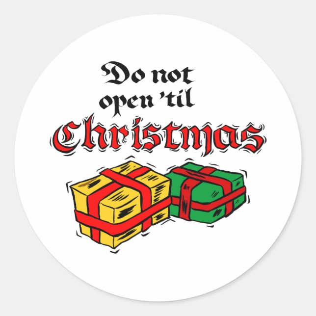 Do Not Open Until Christmas Classic Round Sticker (Front)
