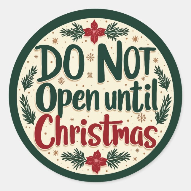 Do Not Open Until Christmas Classic Round Sticker (Front)
