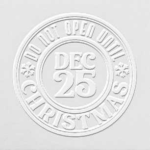 Do Not Open Until Christmas Dec 25 Holiday Embosser