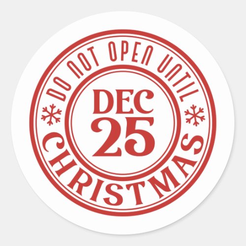 Do not open until Christmas snowflake  Classic Round Sticker