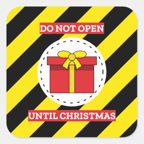 Do Not Open Until Christmas Square Sticker