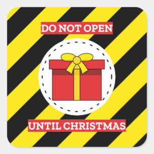 Do Not Open Until Christmas Square Sticker