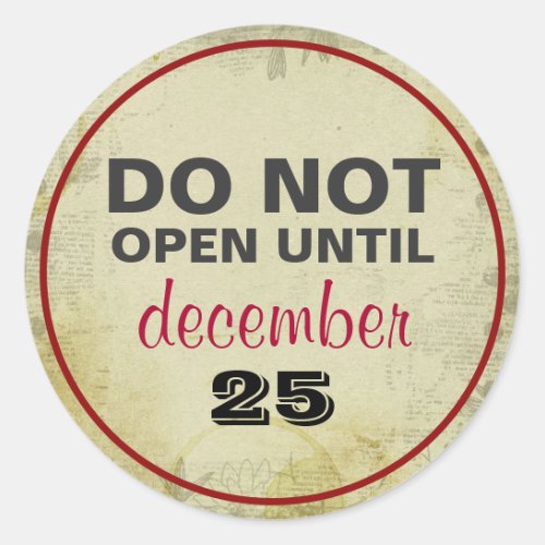 DO NOT Open Until December 25 Round Gift Stickers