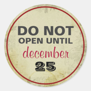 DO NOT Open Until December 25 Round Gift Stickers