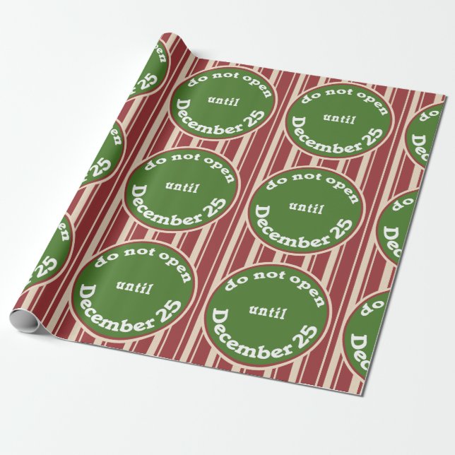 Do Not Open Until December 25 Wrapping Paper (Unrolled)