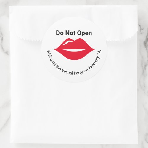Do Not Open until Virtual Party Valentines Lips Classic Round Sticker
