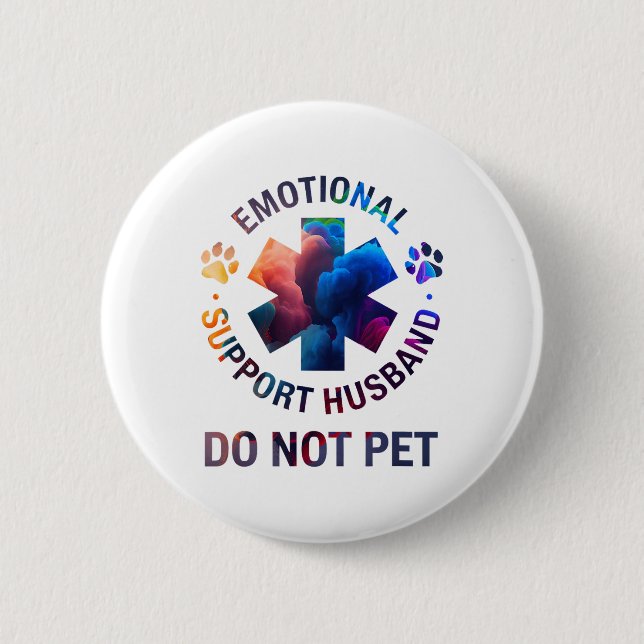 Do Not Pet Emotional Support Husband  Button (Front)