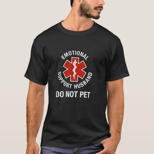 Do Not Pet Emotional Support Husband Funny Long Sl T_Shirt