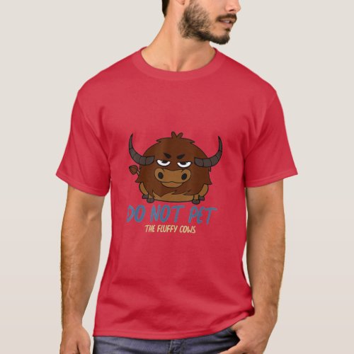 Do Not Pet Fluffy Cows Bison   T_Shirt