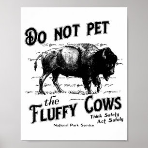 Do Not Pet The Fluffy Cows American Bison Vintage Poster