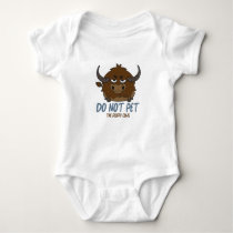 Do Not Pet The Fluffy Cows Bison Baby Bodysuit