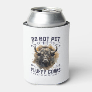 Do Not Pet The Fluffy Cows Bison Yellowstone Park Can Cooler