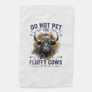 Do Not Pet The Fluffy Cows Bison Yellowstone Park Garden Flag