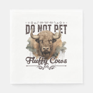 Do Not Pet The Fluffy Cows Bison Yellowstone Park Napkins