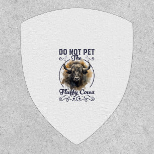 Do Not Pet The Fluffy Cows Bison Yellowstone Park  Patch