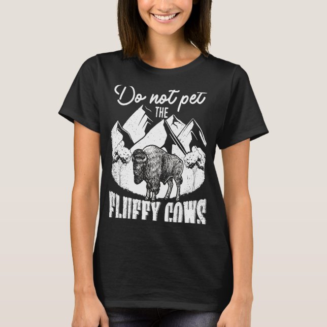 Do Not Pet The Fluffy Cows Men Women Mountain Biso T-Shirt (Front)