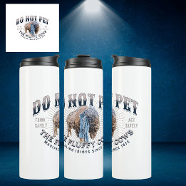 Do Not Pet The Fluffy Cows, White Thermal Tumbler