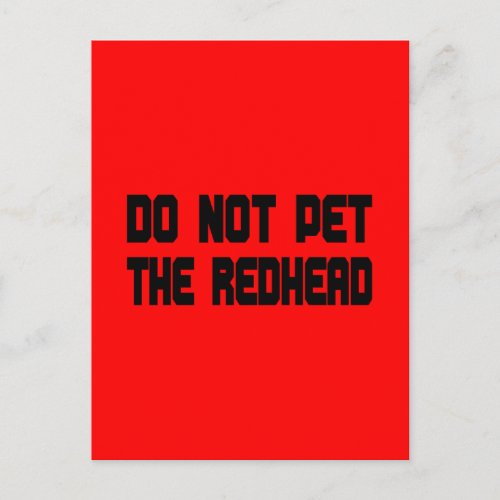 Do Not Pet The Redhead Postcard