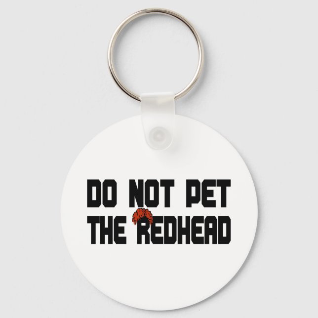 Do Not Pet The Redhead (w/ Wig) Keychain (Front)