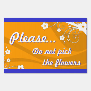 do not pick the flowers (blue and orange) : EEs Sign