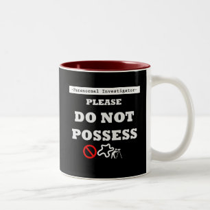 DO NOT POSSESS Two-Tone COFFEE MUG