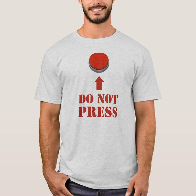 Do Not Press the Red Button T-Shirt (Front)