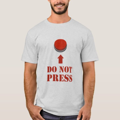 Do Not Press the Red Button  T_Shirt
