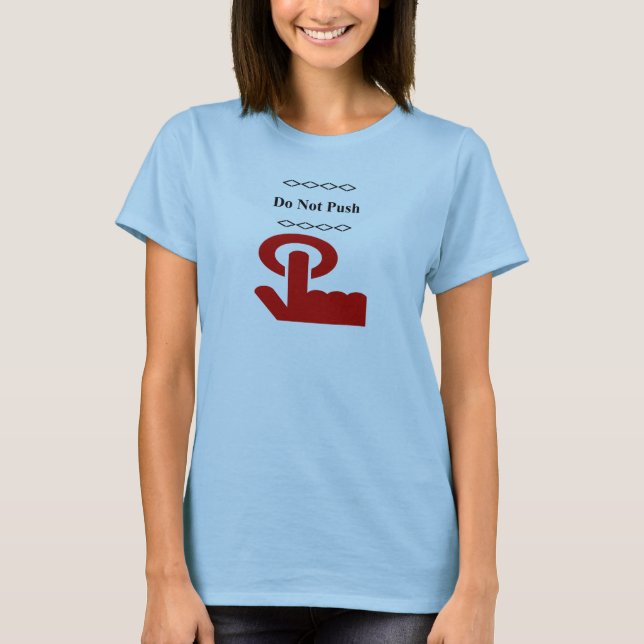 Do Not Push Button T-Shirt (Front)