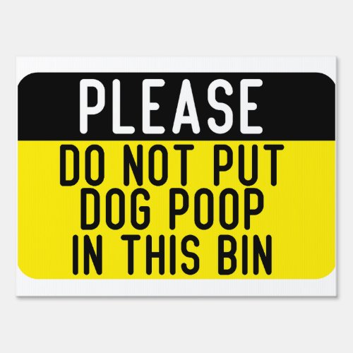Do Not Put Dog Poop In This Bin  Sign