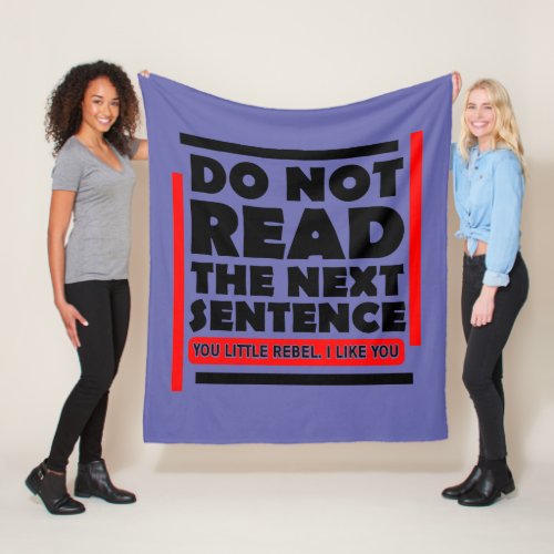 Do Not Read The Next Sentence Teacher Fleece Blanket