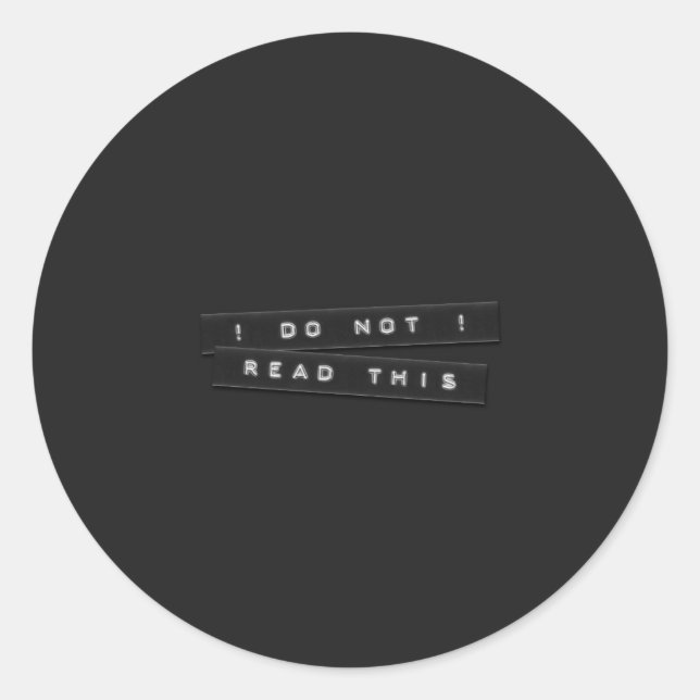 Do Not Read This Embossed Labels Black Stickers (Front)