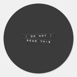Do Not Read This Embossed Labels Black Stickers