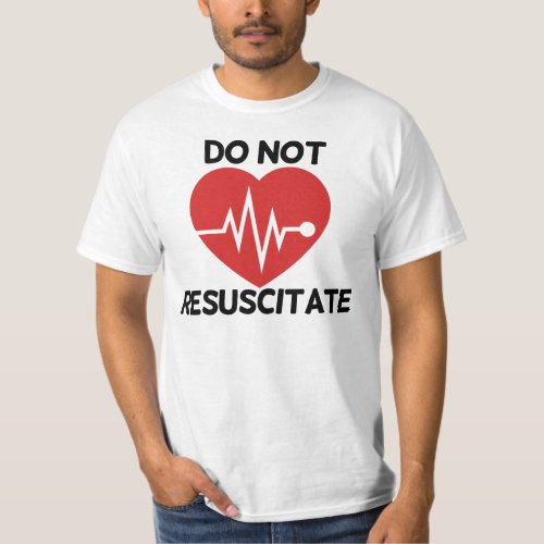 Do not resuscitate T_Shirt