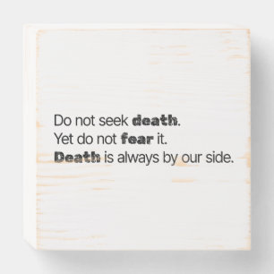 Do Not Seek Death Wood Box Sign