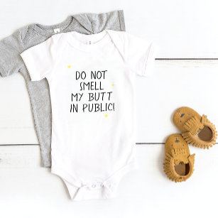 "Do Not Smell My Butt In Public" Baby Bodysuit