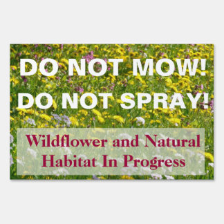 Do Not Spray Do Not Mow Sign