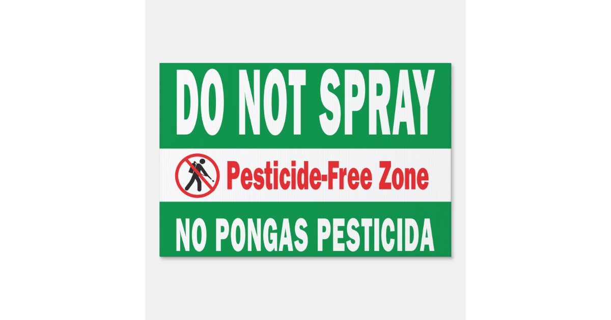 Do Not Spray pesticide free bilingual Sign