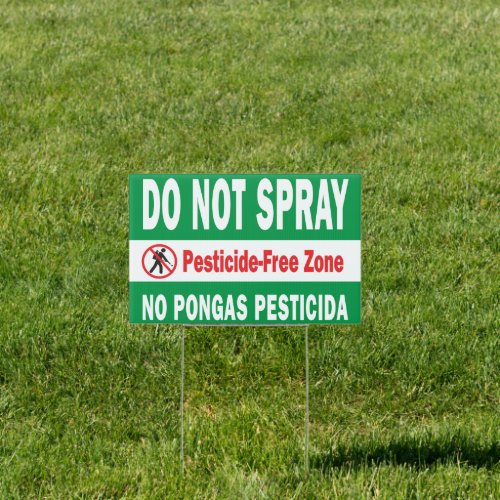 Do Not Spray pesticide free bilingual Sign
