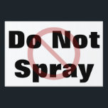 Do Not Spray Sign<br><div class="desc">Post where you do not want your property and easements sprayed with this attractive, professionally printed Do Not Spray Sign</div>