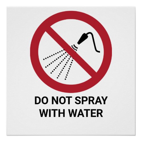 Do Not Spray With Water Prohibition Sign